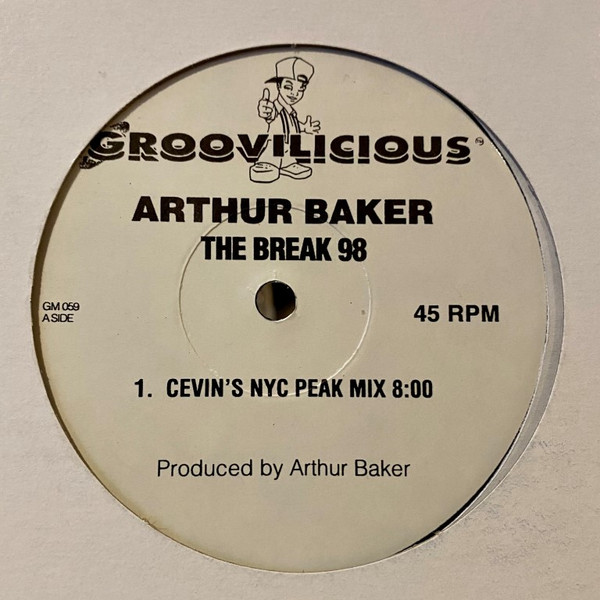 Arthur Baker - The Break '98 | Groovilicious (GM 059) - main