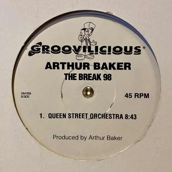 Arthur Baker - The Break '98 | Groovilicious (GM 059) - 2