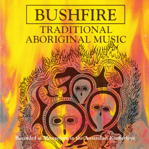 Australian Aborigines - Bushfire - Traditional Aboriginal Music | ARC Music (EUCD 1224)
