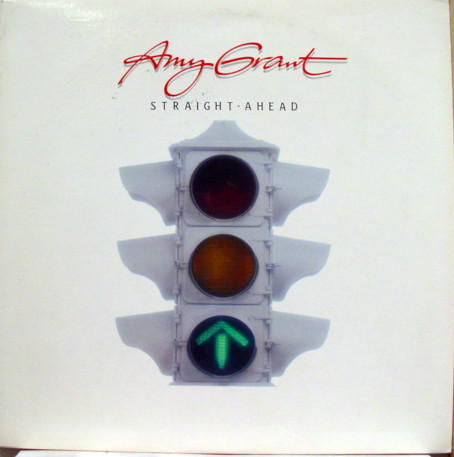 Amy Grant - Straight Ahead | Myrrh (SPCN 7-01-675706-4)
