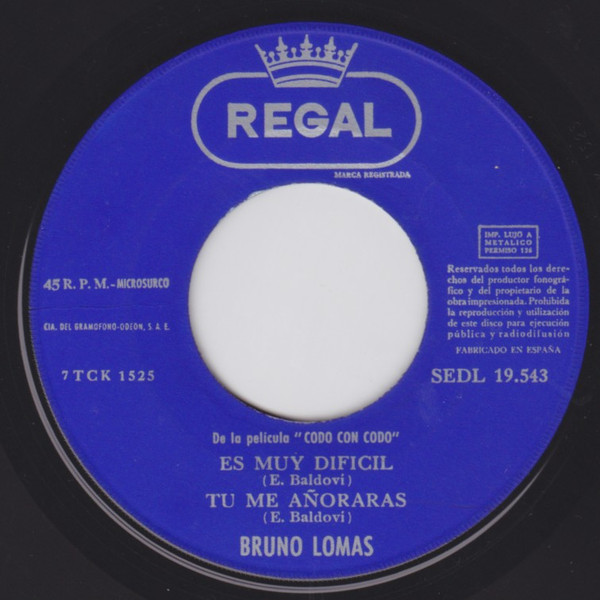 Bruno Lomas - Codo Con Codo / Un Hombre Sin Amor / Es Muy Difícil / Tú Me Añorarás | Regal (SEDL 19.543) - 4