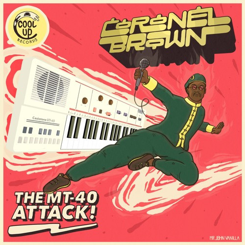Coronel Brown - The MT-40 Attack! | Cool Up Records (SE-1993-2018) - main Coronel Brown - The MT-40 Attack! | Cool Up Records (SE-1993-2018) - main
