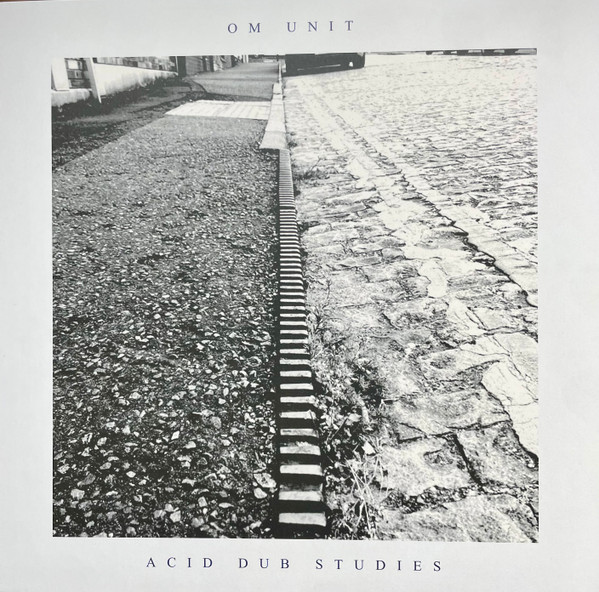 Om Unit - Acid Dub Studies | Not On Label (Om Unit Self-released) (ADS001)