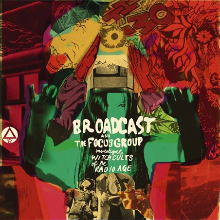 Broadcast And The Focus Group - Investigate Witch Cults Of The Radio Age | Warp Records (WARPLP189R)