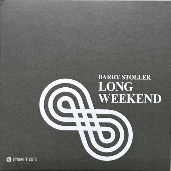 Barry Stoller - Long Weekend | Dynamite Cuts (DYNAM7132)