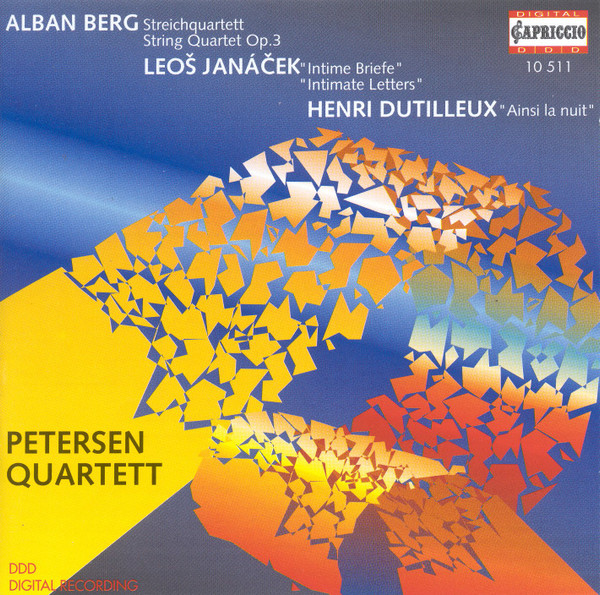 Petersen Quartett , Alban Berg , Leoš Janáček , Henri Dutilleux - Streichquartett, Intime Briefe, Ainsi La Nuit | Capriccio (10 511) - main