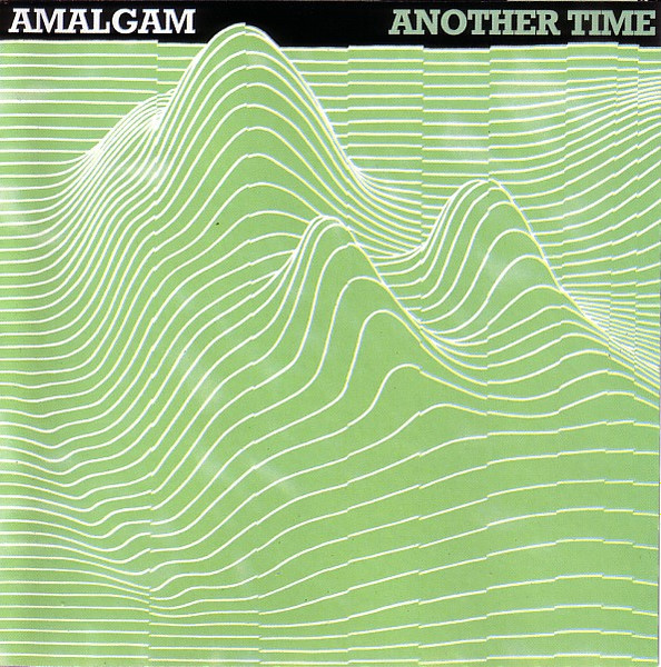 Amalgam - Another Time | FMR Records (FMRCD116-L0203)