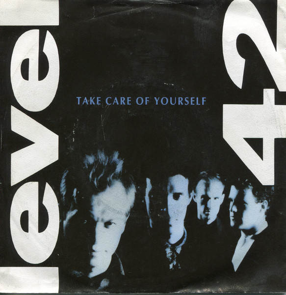 Level 42 - Take Care Of Yourself | Polydor (873 202-7)