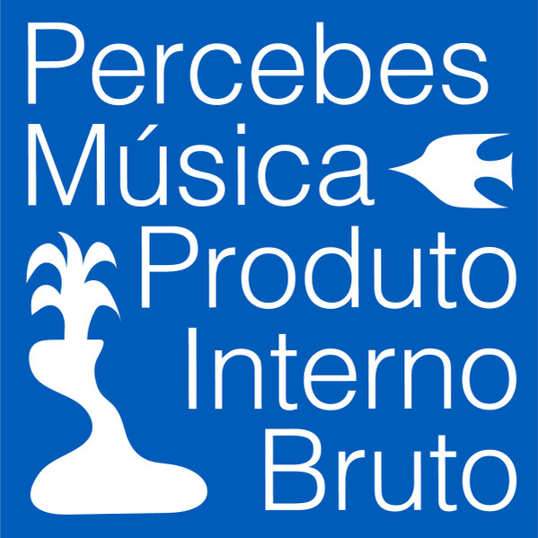 Various - Produto Interno Bruto | Percebes Música (PRCBS0011DOUBLP)