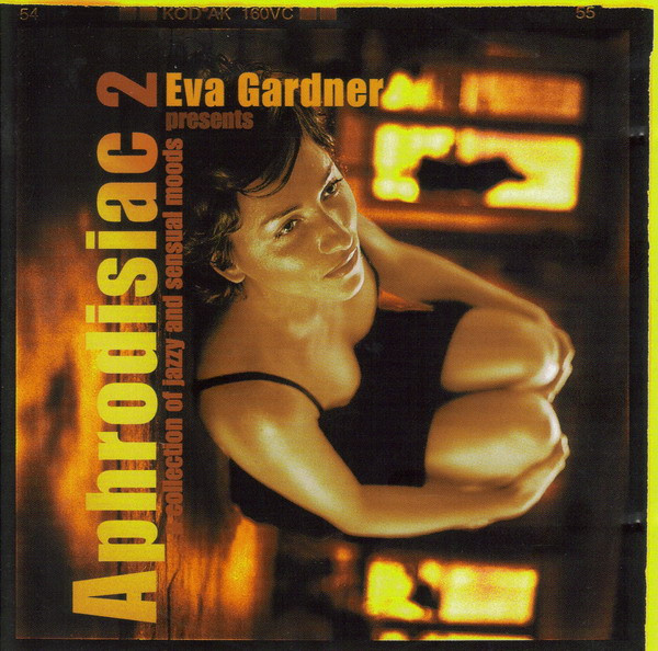 Eva Gardner - Aphrodisiac 2 (A Collection Of Jazzy And Sensual Moods) | INFRACom! (IC 062-2)