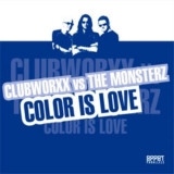 Clubworxx vs. The Monsterz - Color Is Love | Effet Parallele (EFFPA 004)