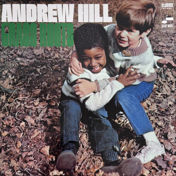 Andrew Hill - Grass Roots | Blue Note (602455187697)