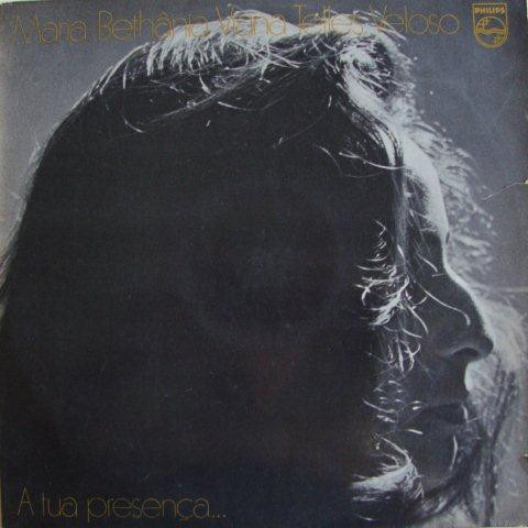 Maria Bethânia - A Tua Presença | Philips (6349.001)