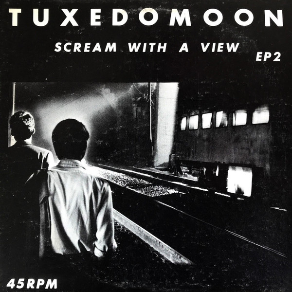 Tuxedomoon - Scream With A View (EP2) | Tuxedomoon Records (TX EP 79)