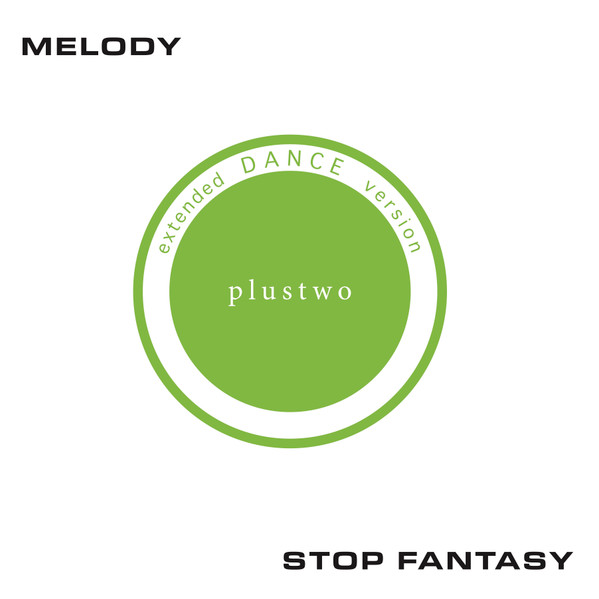 Plustwo - Melody / Stop Fantasy | Best Record Italy (BST-X068) - main Plustwo - Melody / Stop Fantasy | Best Record Italy (BST-X068) - main