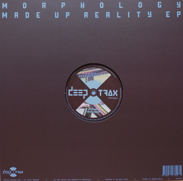 Morphology - Made Up Reality EP | Deeptrax Records (DPTX-038) - 2 Morphology - Made Up Reality EP | Deeptrax Records (DPTX-038) - 2