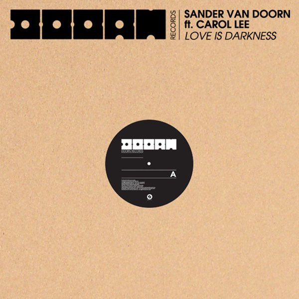 Sander van Doorn Feat. Carol Lee - Love Is Darkness | Doorn Records (DOORN 041) - 2