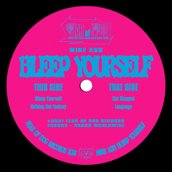 Mike Ash - Bleep Yourself | Fear Of Dog (FOD002)