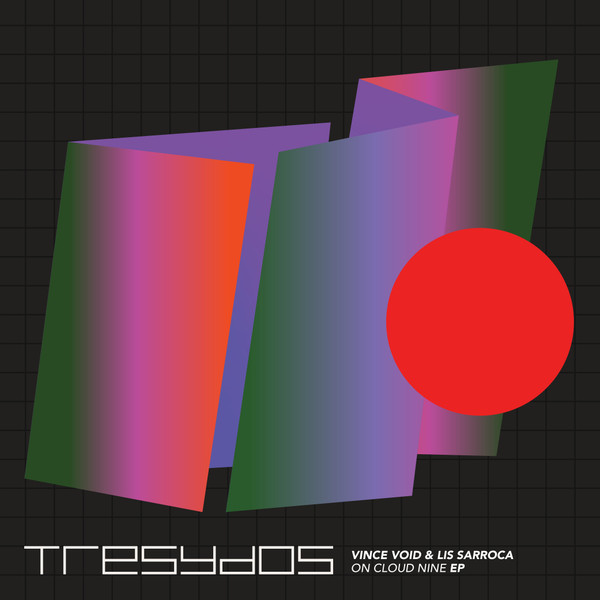 Vince Void , Lis Sarroca - On Cloud Nine EP | Tresydos (TYD012)