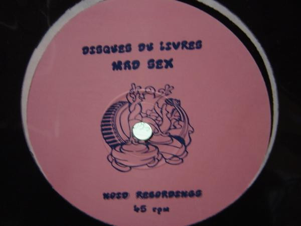Disques Du Livres - Mad Sex | Noid Recordings (NOID 0101) - 2