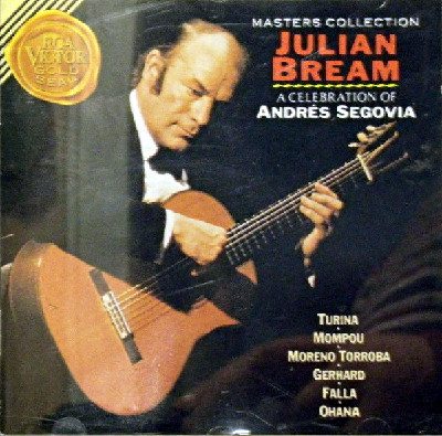Julian Bream - A Celebration Of Andrés Segovia | RCA Victor Gold Seal (09026 61353 2) - main Julian Bream - A Celebration Of Andrés Segovia | RCA Victor Gold Seal (09026 61353 2) - main