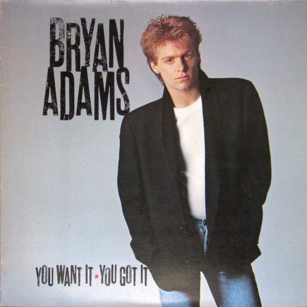 Bryan Adams - You Want It, You Got It | A&M Records (AMLH 64864) - main