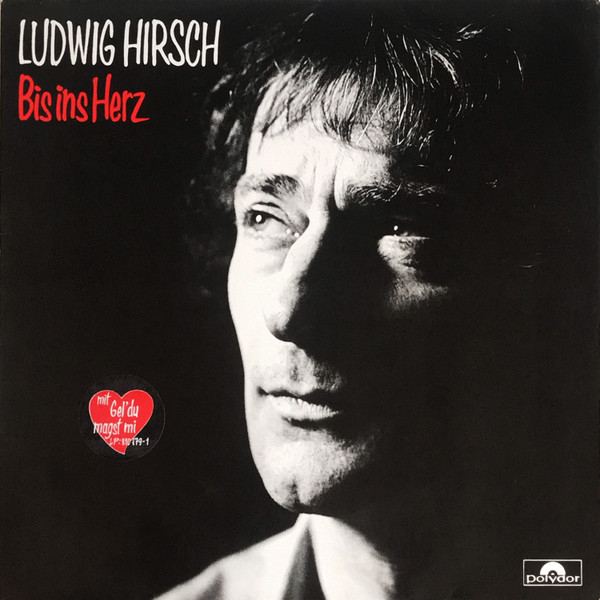 Ludwig Hirsch - Bis Ins Herz | Polydor (810 779-1) - main Ludwig Hirsch - Bis Ins Herz | Polydor (810 779-1) - main