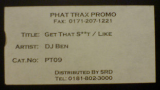 DJ Ben - Get That S**t  / Like | Phat Trax (PTX 09)