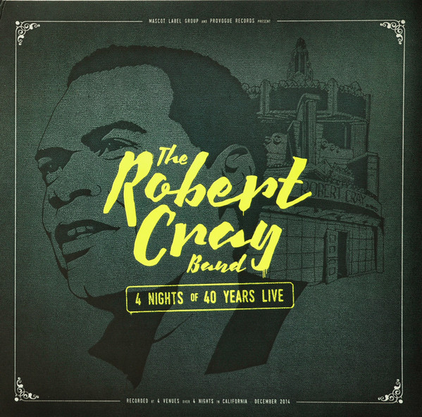 The Robert Cray Band - 4 Nights Of 40 Years Live | Provogue (PRD 74631) - 2 The Robert Cray Band - 4 Nights Of 40 Years Live | Provogue (PRD 74631) - 2