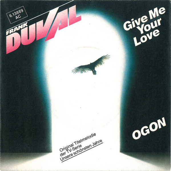 Frank Duval - Give Me Your Love / Ogon | TELDEC (6.13 889)