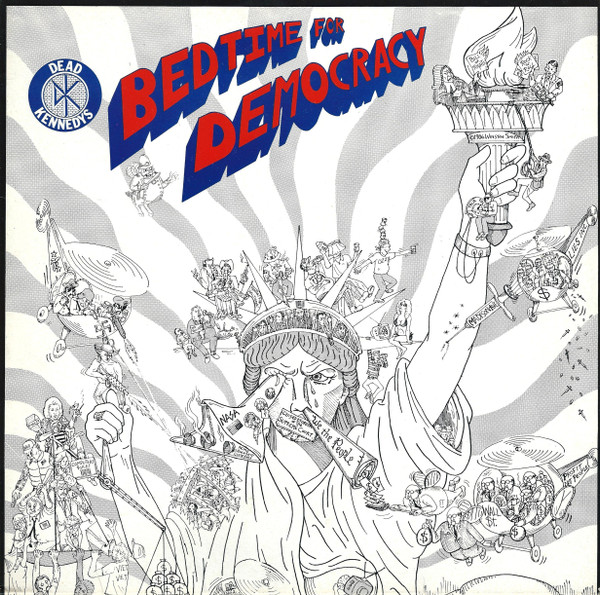 Dead Kennedys - Bedtime For Democracy | Alternative Tentacles (VIRUS 50)