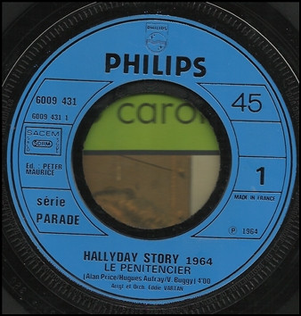 Johnny Hallyday - Hallyday Story 7 : Le Pénitencier / O Carole | Philips (6009 431) - 2