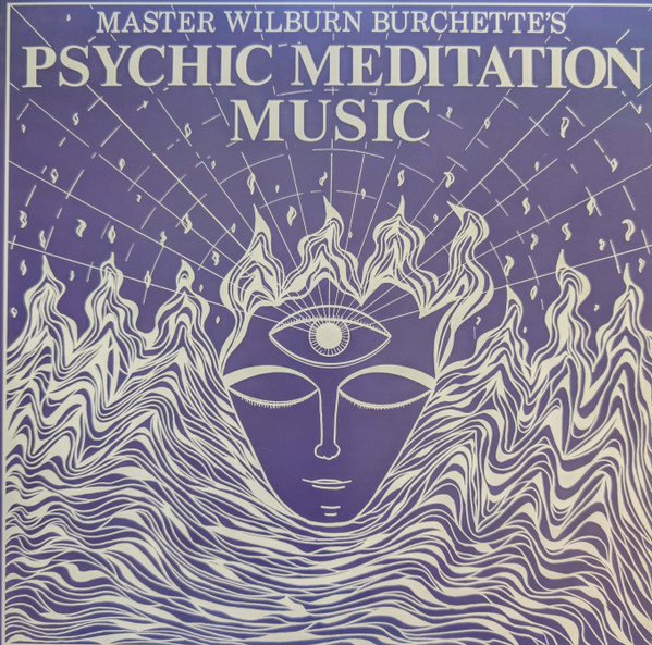 Master Wilburn Burchette - Psychic Meditation Music | Numero Group (1247.4) - main
