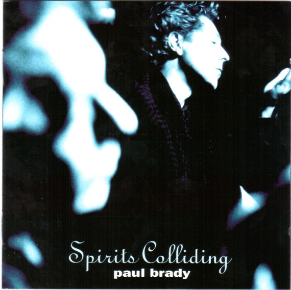 Paul Brady - Spirits Colliding | Fontana (526 829-2) - main