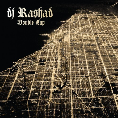 DJ Rashad - Double Cup | Hyperdub (HDBLP020)