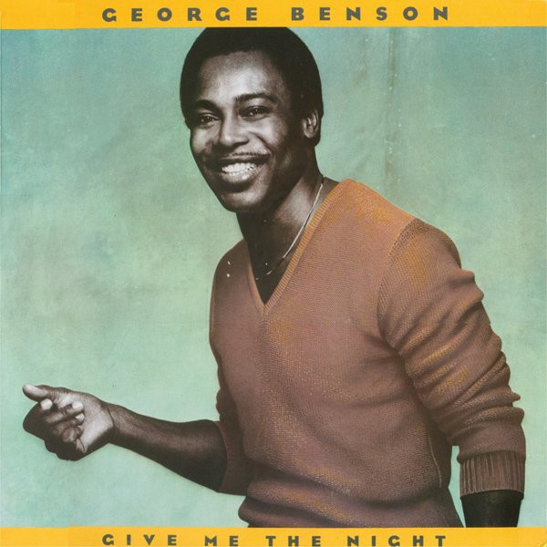 George Benson - Give Me The Night | Warner Bros. Records (WAR 56823) - main