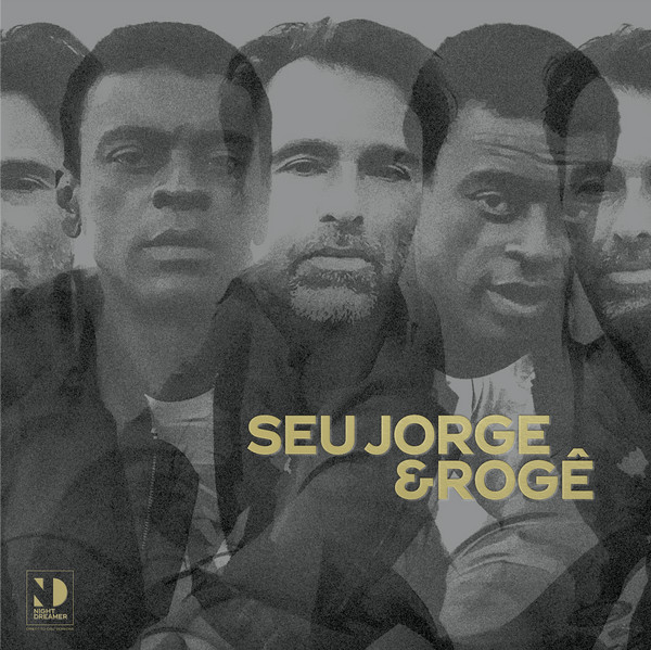 Seu Jorge & Rogê - Night Dreamer | Night Dreamer (ND005)