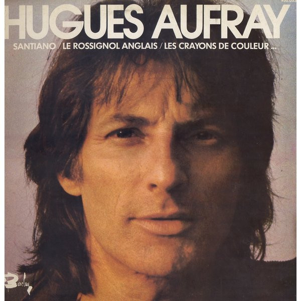 Hugues Aufray - Santiano / Le Rossignol Anglais / Les Crayons De Couleur... | Barclay (950.053)