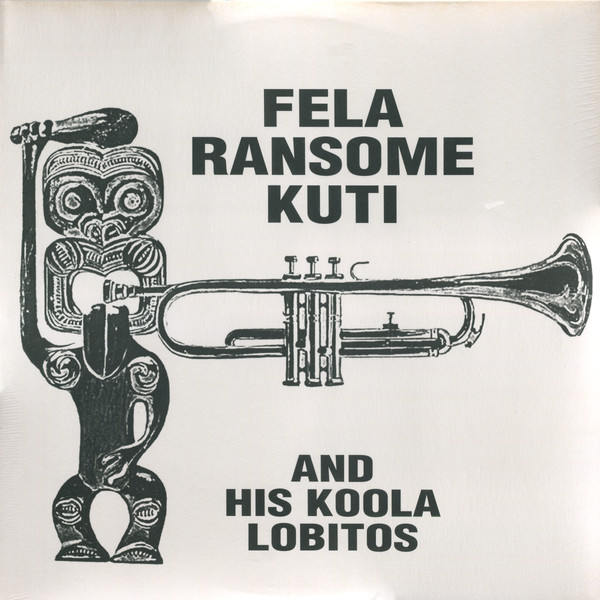 Fela Ransome Kuti & His Koola Lobitos - Fela Ransome Kuti And His Koola Lobitos | Klimt Records (MJJ303) - main