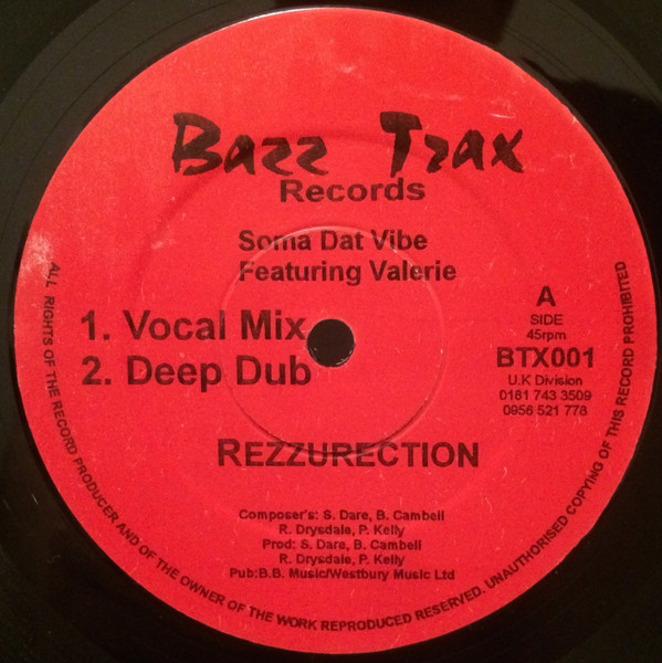 Rezzurection Featuring Valerie - Soma Dat Vibe | Bazz Trax Records (BTX001)
