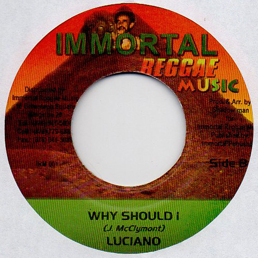 Luciano - Why Should I | Immortal Reggae Music (IRM 001)