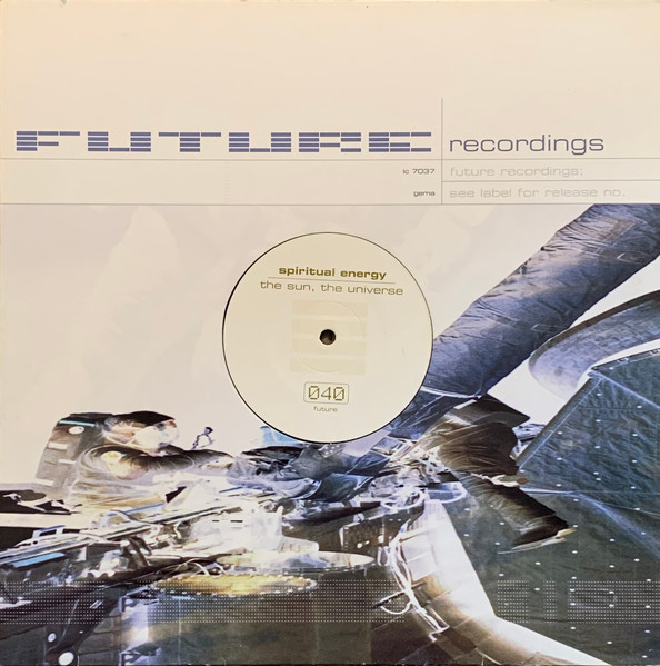 Spiritual Energy - The Sun, The Universe | Future Recordings (FUTURE 040-12)