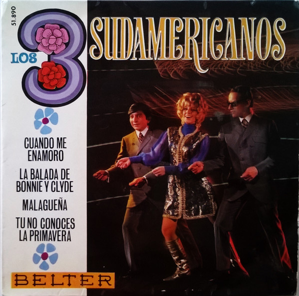 Los 3 Sudamericanos - La Balada De Bonnie Y Clyde | Belter (51.890)