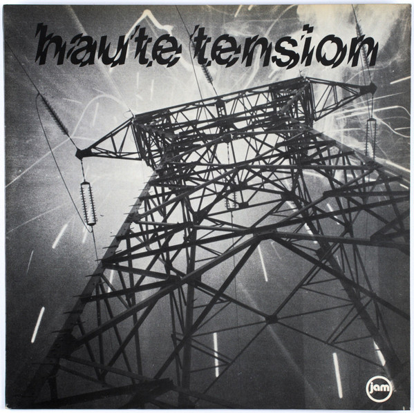 Haute Tension - Haute Tension | Disques JAM (HT 0179) - main Haute Tension - Haute Tension | Disques JAM (HT 0179) - main