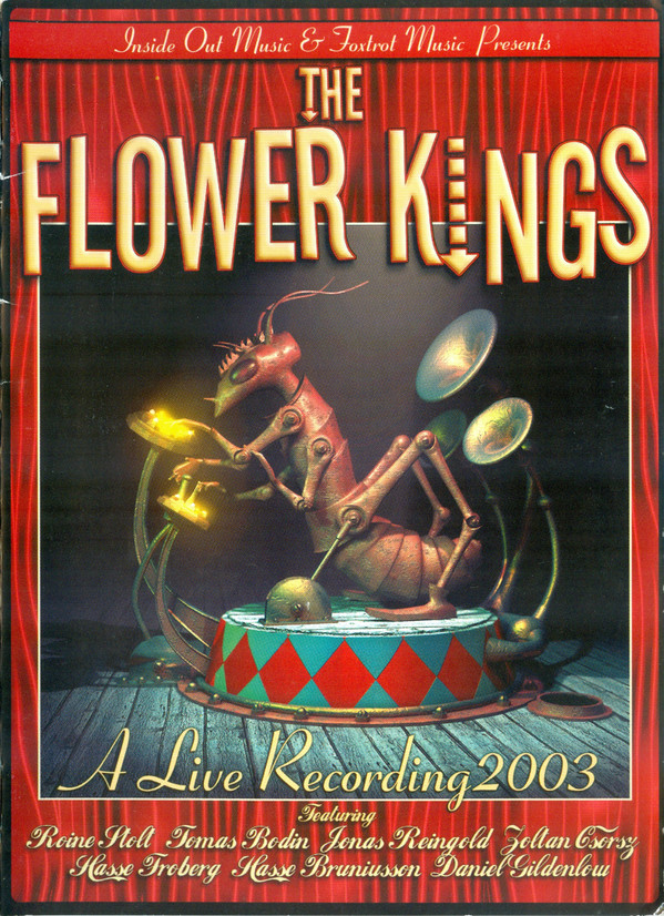 The Flower Kings - Meet The Flower Kings (@Live Recording 2003) | Inside Out Music (IOMLTDDVD 005) - 3 The Flower Kings - Meet The Flower Kings (@Live Recording 2003) | Inside Out Music (IOMLTDDVD 005) - 3