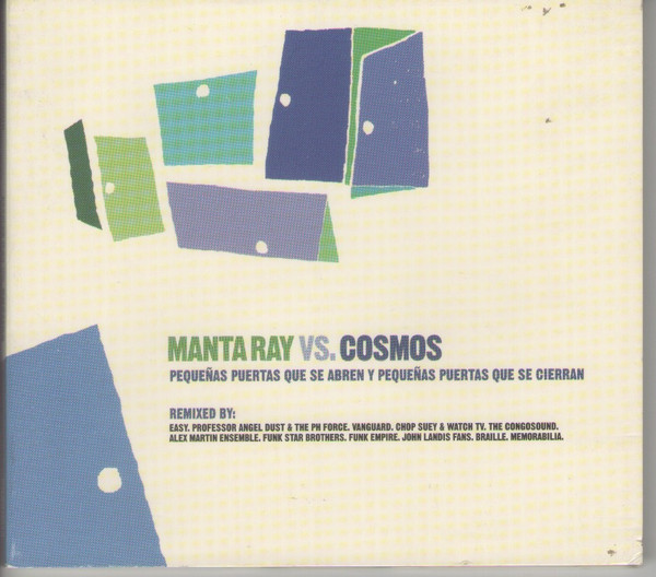 Various - Manta Ray Vs. Cosmos - Pequeñas Puertas Que Se Abren Y Pequeñas Puertas Que Se Cierran | Cosmos Records (COSCD013)