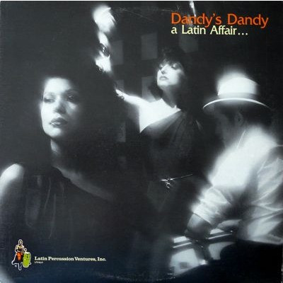 Dandy's Dandy - A Latin Affair | Latin Percussion Ventures (LPV469) Dandy's Dandy - A Latin Affair | Latin Percussion Ventures (LPV469)