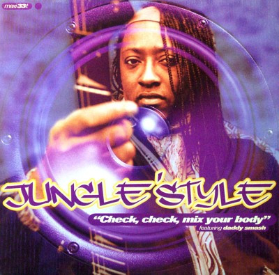 Jungle Style Featuring Daddy Smash - Check Check Mix Your Body | Feel Good (MCT 32047)