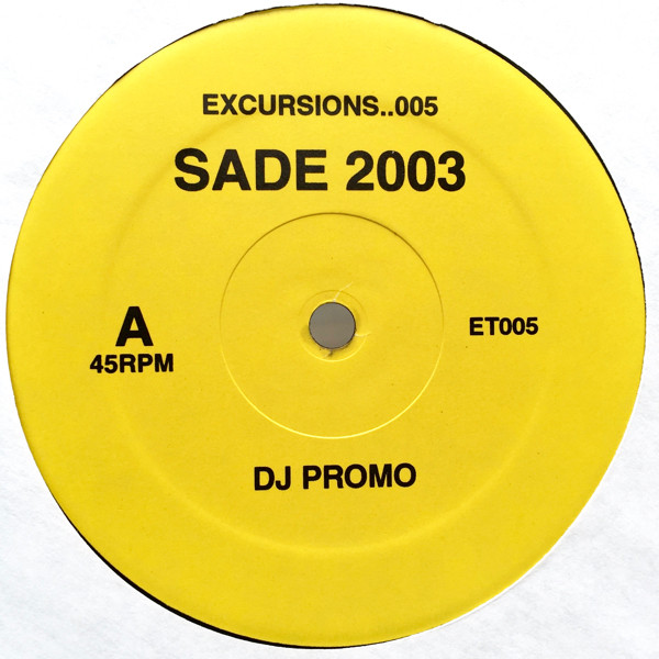 Sade / Nelly - Somebody Already Broke My Heart / Hot In Herre | Excursions (ET005)