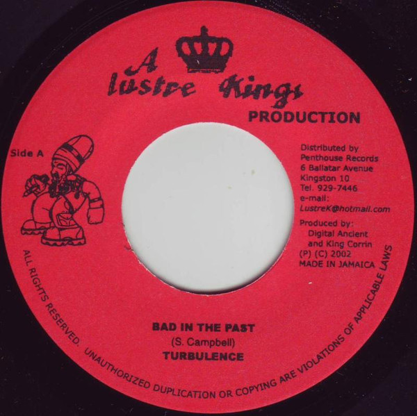 Turbulence / Lutan Fyah - Bad In The Past / Streets Of The Ghetto | Lustre Kings (none)